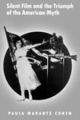 Image of Silent Film & The Triumph Of The American Myth