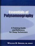 Essentials of Polysomnography: A Training Guide and Reference for Sleep Technicians