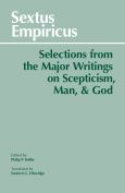 Image of Sextus Empiricus: Selections From The Major Writings On Scepticism, Man, And God