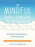 Image of Mindful Twenty Something: Powerful Skills To Help You Handle Stres