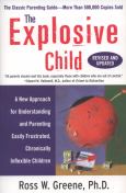 Explosive Child: A New Approach for Understanding and Parenting Easily Frustrated, Chronically Infexible Children