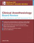 Clinical Anesthesiology Board Review: A Test Simulation and Self-Assessment Tool