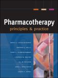 Pharmacotherapy: Principles and Practice. Text with Internet Access Code for E-Book Download