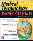 Medical Terminology Demystified: A Self-Teaching Guide
