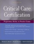 Critical Care Certification: Preparation, Review, and Practice Exams