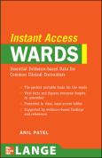 Instant Access: Wards: Essential Evidence-Based Data for Common Clinical Encounters