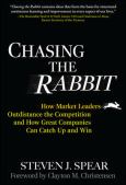 Chasing the Rabbit: How Market Leaders Outdistance the Competition and How Great Companies Can Catch Up and Win