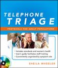 Telephone Triage: Protocols for Adult Populations. Text with CD-ROM for Macintosh and Windows