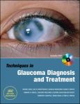 Techniques in Glaucoma Diagnosis and Treatment. Text with DVD