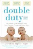 Double Duty: The Parents' Guide to Raising Twins, from Pregnancy Through the School Years