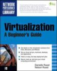 Virtualization: A Beginner's Guide