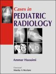 Cases in Pediatric Radiology: 200 Cases (Common Diseases)
