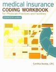 Medical Insurance Coding Workbook 2009-2010 for Physician Practices and Facilities