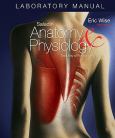 Anatomy and Physiology Laboratory Manual to accompany Saladin Anatomy and Physiology: The Unity of Form and Function, 4th Edition