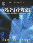 Digital Evidence and Computer Crime: Forensic Science, Computer and the Internet