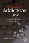Principles of Addictions and Law: Applications in Forensic, Mental Health, and Medical Practice