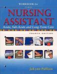 Workbook for The Nursing Assistant: Acute, Subacute, and Long-Term Care