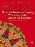 Old's Maternal-Newborn Nursing and Women's Health Across the Lifespan. Text with DVD