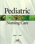 Pediatric Nursing Care. Text with CD-ROM for Windows and Macintosh