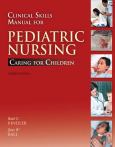 Clinical Skills Manual for Pediatric Nursing: Caring for Children