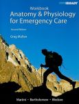 Anatomy and Physiology for Emergency Care Workbook
