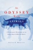 Odyssey with Animals: A Veterinarian's Reflections on the Animals Rights & Welfare Debate