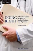 Doing Right: A Practical Guide to Ethics for Physicians and Medical Trainees