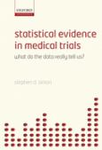 Statistical Evidence in Medical Trials: Mountain or Molehill, What Do the Data Really Tell Us?