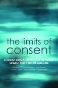 Limits of Consent: A Socio-ethical Approach to Human Subject Research in Medicine