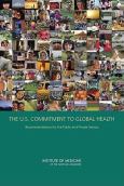 U.S. Commitment to Global Health: Recommendations for the Public and Private Sectors