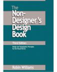 Non-Designer's Design Book: Design and Typgraphic Principles for the Visual Novice