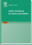 Smith's Anesthesia for Infants and Children. Text with DVD