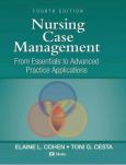 Nursing Case Management: From Essentials to Advanced Practice Applications