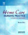 Home Health Nursing Practice: Concepts and Applications