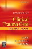 Handbook of Clinical Trauma Care: The First Hour