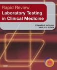 Rapid Review: Laboratory Testing in Clinical Medicine. Text with Internet Access Code for Student Consult