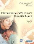 Maternity and Women's Health Care. Text with CD-ROM for Macintosh and Windows