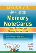 Mosby's Assessment Memory NoteCards: Visual, Mnemonic, and Memory Aids for Nurses