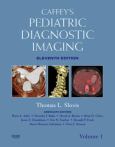 Caffey's Pediatric Diagnostic Imaging. 2 Volume Set. Text with Internet Access Code for Integrated Website