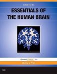 Essentials of the Human Brain. Text with Internet Access Code for Student Consult Edition