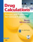 Drug Calculations: Process and Problems for Clinical Practice