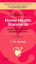 Handbook of Home Health Standards Quality, Documentation and Reimbursement