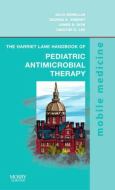 Harriet Lane Handbook of Pediatric Antimicrobial Therapy