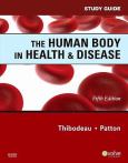 Study Guide to Accompany Thibodeau and Patton The Human Body in Health and Disease