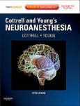 Cottrell and Young's Neuroanesthesia. Text with Internet Access Code for expertconsult