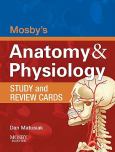 Mosby's Anatomy & Physiology: Study and Review Cards