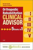 Orthopedic Rehabilitation Clinical Advisor Package. Includes Textbook and Internet Access Code for Online eBook Library