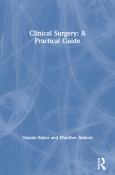 Clinical Surgery: A Practical Guide