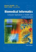 Biomedical Informatics: Computer Applications in Health Care and Biomedicine