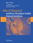 Atlas of Ultrasound and Nerve Stimulation-Guided Regional Anesthesia